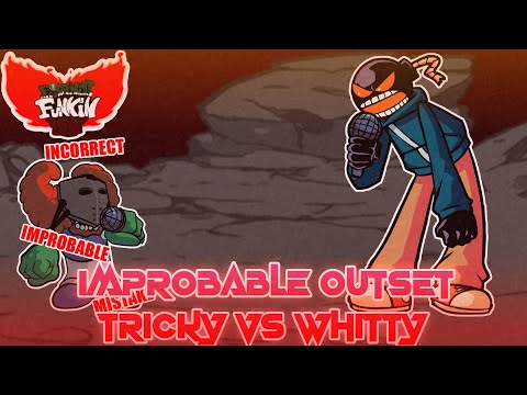 Improbable Outset But Tricky & Whitty Sing It(Improbable Outset But Is Tricky Vs Whitty) - FNF Cover