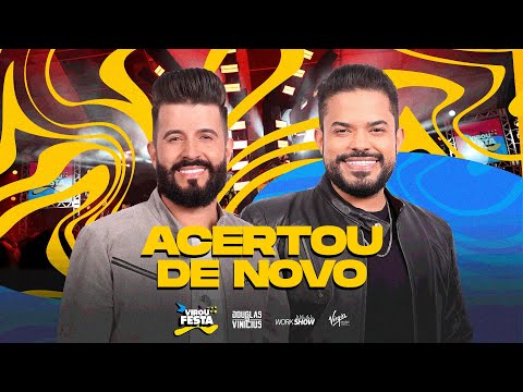 Douglas e Vinicius - ACERTOU DE NOVO - DVD Virou Festa