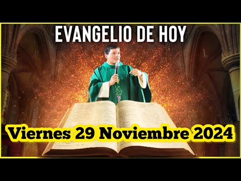 EVANGELIO DE HOY Viernes 29 Noviembre 2024 con el Padre Marcos Galvis