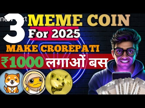 Top 3 Meme Coin Bump X1000 | invest Today Meme Coin | Become Millionaire Next BullRun |2025 BullRun