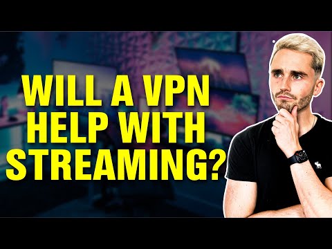 Will a VPN Help With Streaming?