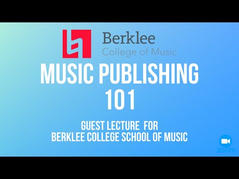 What is music publishing? | Guest Lecture at Berklee College of Music