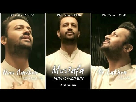 Mustafa Jaan E Rehmat Pe Lakhon Salam Full Screen Whatsapp Status| Atif Aslam New Naat 2021 Status