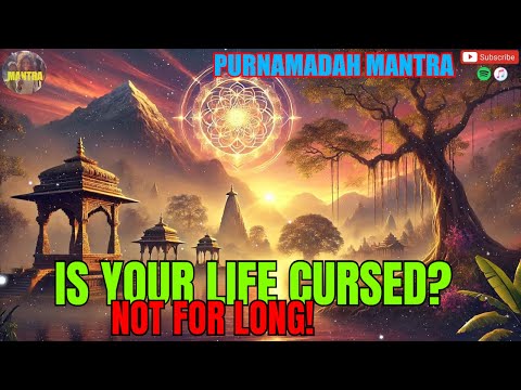 IS Your Life CURSED? Purnamadah Mantra to TURN IT AROUND! 🙏