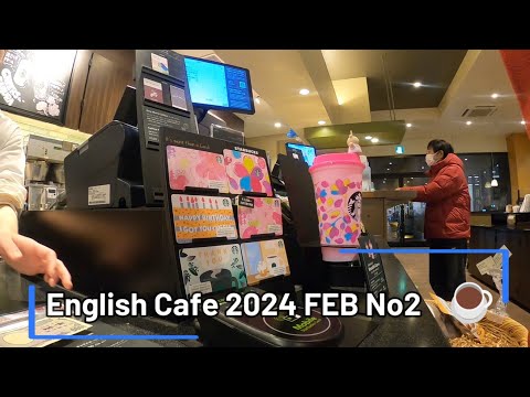 English Cafe 2024  FEB no2＃starbucks　#英会話 　＃englishcafe