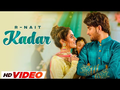 Kadar | R Nait (HD Video) | Aditi Sharma | Latest Punjabi Songs 2024 | Punjabi Songs 2024