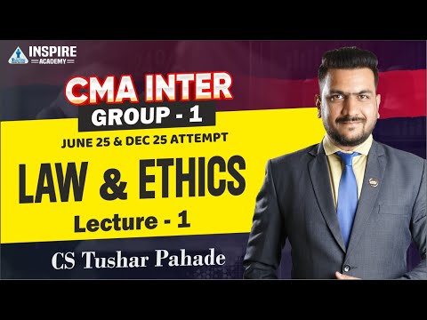 BUSINESS LAW & ETHICS L 01 | CMA Inter Group 1 | June 25 and Dec 25 exam | By CS TUSHAR PAHADE