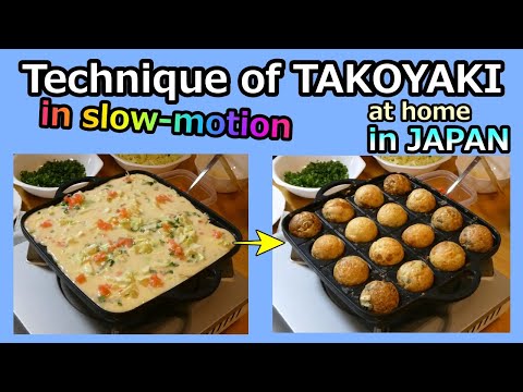 【Takoyaki at Home in Japan】with Slow Motion Know-How