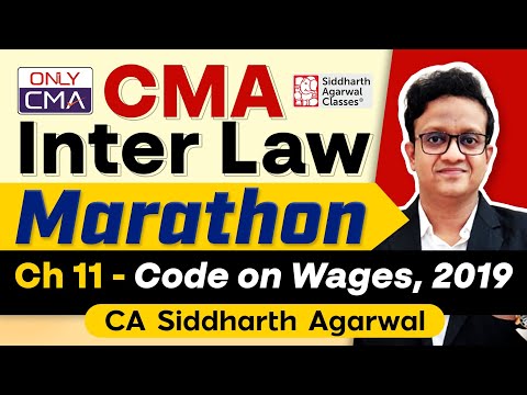 Code on Wages, 2019 | CMA Inter Law Marathon | Chapter 11 | CA Siddharth Agarwal