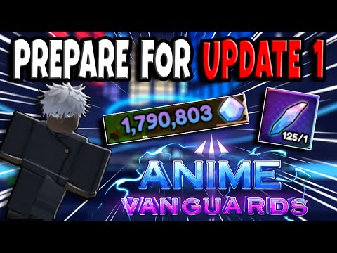 PREPARE NOW! Everything You NEED for Anime Vanguards UPDATE 1!