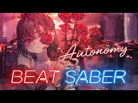 Kotone - Autonomy [Beat Saber - Expert]