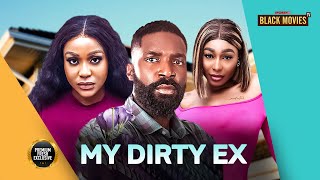 MY DIRTY EX  (UCHE MONTANA, ESO DIKE, PEARL WATS  ) Latest Nigerian Movie 2024