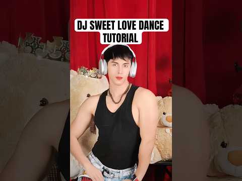 DJ SWEET LOVE BREAKBEAT PLAT KT DANCE TUTORIAL | TREND DC BARU MUSIK JJ JEDAG JEDUG YANG KAMU CARI