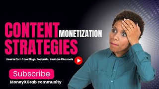 Content Monetization Strategies I How to Earn from Blogs, Podcasts, and YouTube Channels