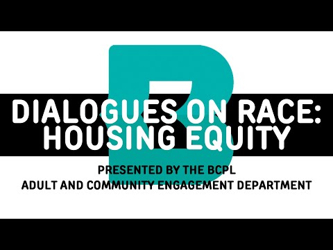 Dialogues On Race:  Housing Equity