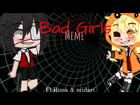 bad girls meme || ft.Runa & Midari || Tweening? || Kakegurui || Made by: XxGillian GachaxX