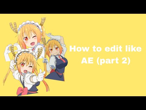 How to edit like AE tutorial (part 2)