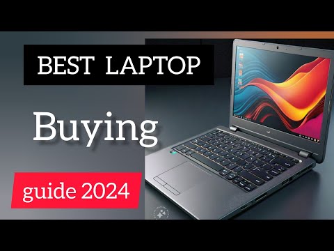 🔥Ultimate Laptop Buying Guide 2024: Top Picks, Expert Tips & Key Features to Consider