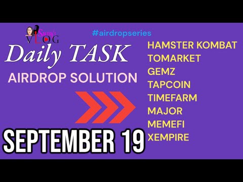 19 SEPTEMBER AIRDROP TASKS | HAMSTER KOMBAT • TOMARKET • GEMZ • XEMPIRE • TIMEFARM • MAJOR • MEMEFI