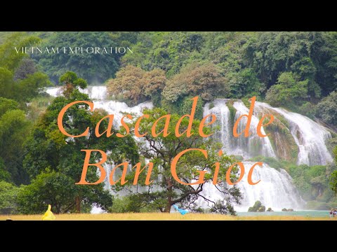 Cascade de Ban Gioc | Nord Vietnam | Vietnam Exploration