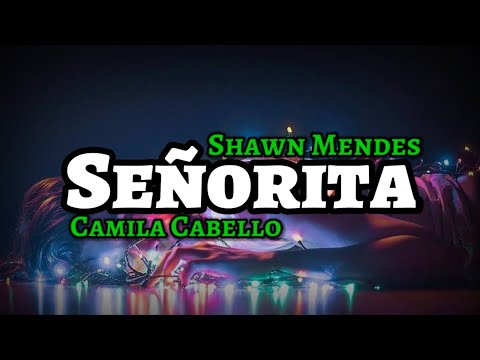 Shawn Mendes, Camila Cabello - Señorita (Lyrics) | KamoteQue Official