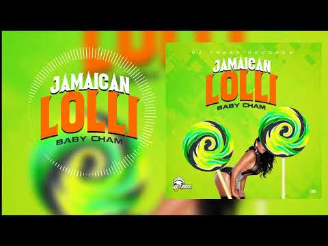 BABY CHAM -  JAMAICAN LOLLI