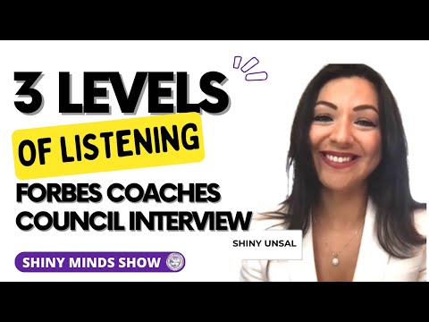 3 Levels Of Listening | Forbes Coaches Council Interview