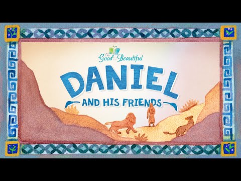 Daniel and His Friends | Narrated Stories | The Good and the Beautiful