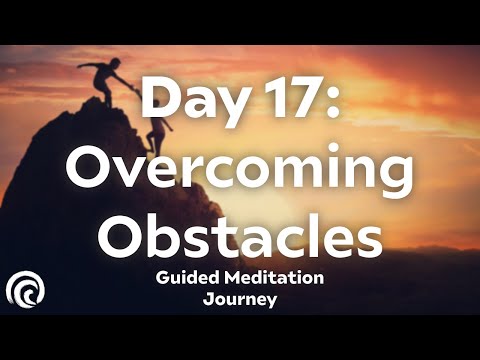 Day 17: Overcome Life's Challenges | 30-Day Meditation Series for Conquering Obstacles