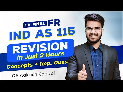 IND AS 115 Revision | Concepts + Imp Quest | CA Final FR Revision | CA Aakash Kandoi