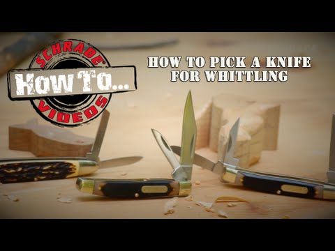 7 Keys to Choosing a Pocket Knife for Whittling and Carving. Best - Schrade Whittling Knives