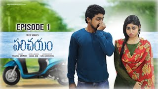 Parichayam | Episode 1 | Latest Telugu Web Series 2022 | Ft. @mamthanarayan