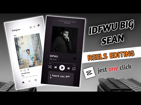 IDFWU Big Sean Trending Reel Editing Tutorial || New Capcut Template video editing in 2023