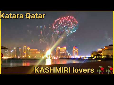 Kashmiri in Qatar // Katara Qatar fireworks 🎇 // by kashmiri lovers 🥀🥀//