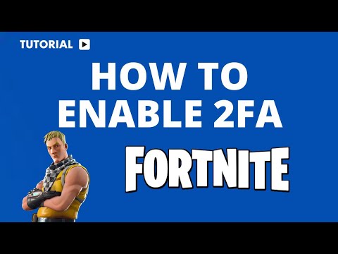 How to Enable 2FA on Fortnite: A Step-by-Step Guide