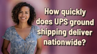 How quickly does UPS ground shipping deliver nationwide?