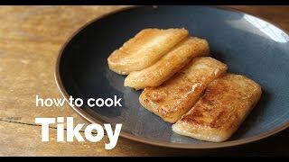 How to Cook Tikoy | Yummy Ph