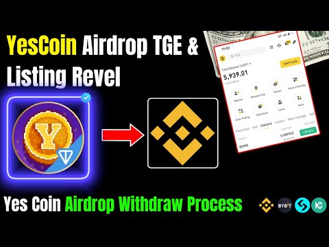 Yes Coin Airdrop TGE & Listing Revel | Yes Coin Airdrop Withdraw Process |