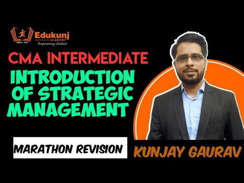 Introduction Of Strategic Management Marathon | CMA Inter | SM | Kunjay Gaurav | Edukunj