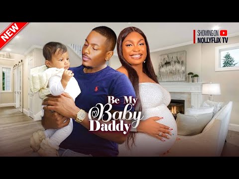 Be My Baby Daddy - Timini Egbuson, Nuella Njuibigbo, Roxy Antak, Montana | Nigerian Marriage Movie