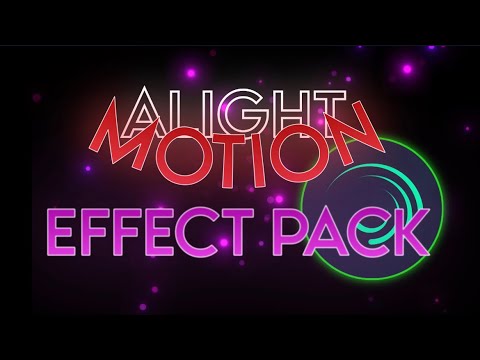 The Best EFFECT PACK on Alight Motion [QR + XML]