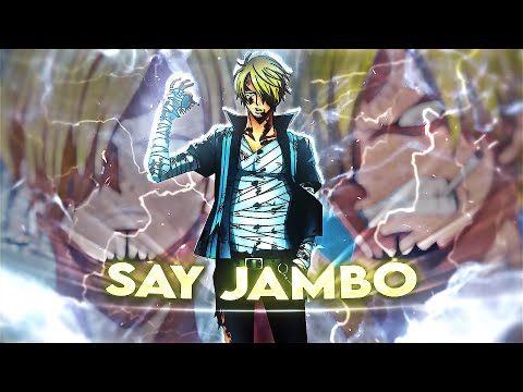 Say Jambo - Sanji [Amv/Edit] Quick 4K!!