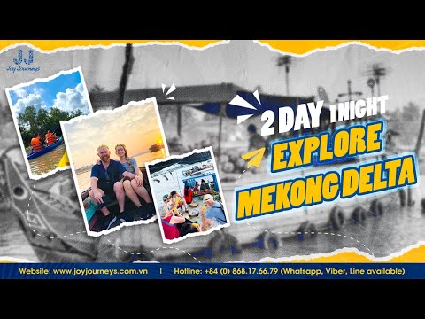 Explore Mekong Delta 2 days 1 night | Operated by Joy Journeys