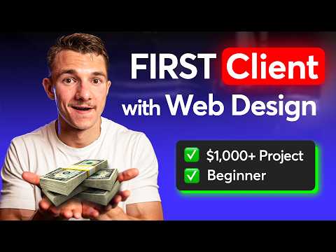 How to Land your FIRST Web Design Client as a Beginner in 2024