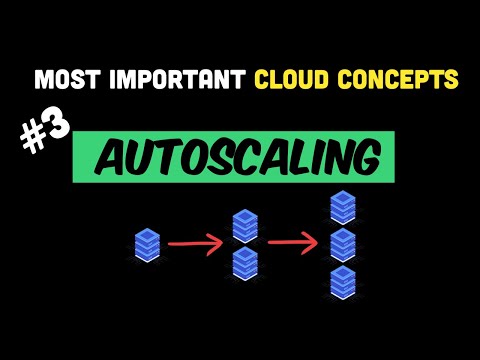 Most Important Cloud Concepts - Episode 3 - Autoscaling