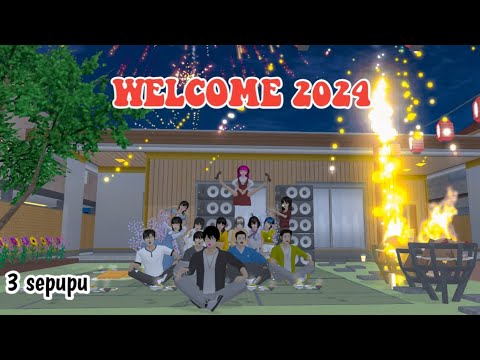 WELCOME 2024 || 3 SEPUPU || DRAMA SAKURA SCHOOL SIMULATOR ||