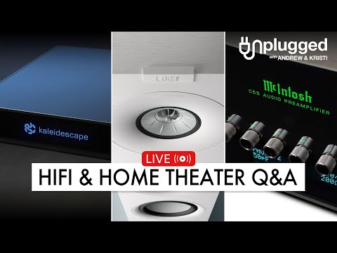 HIFI & Home Theater Q&A LIVE Unplugged with Andrew & Kristi