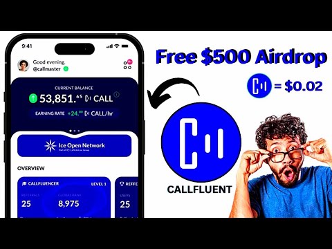 Callfluent Airdrop - Claim Free $500 $CALL Token on Telegram | Ice Network