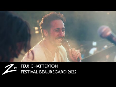 Feu! Chatterton - Festival Beauregard 2022 - LIVE HD