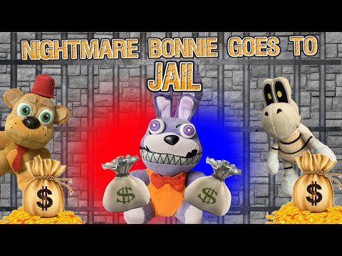 Gw Movie- Nightmare Bonnie goes to JAIL